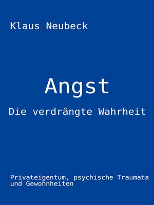 cover image of Angst--die verdrängte Wahrheit